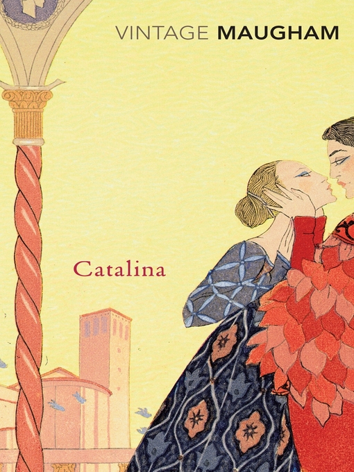 Title details for Catalina by W. Somerset Maugham - Available